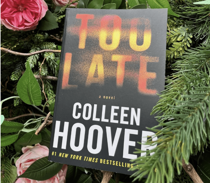 Too Late by Colleen Hoover!